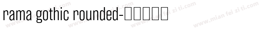 rama gothic rounded字体转换